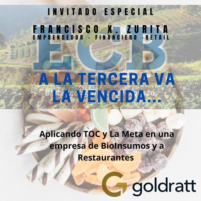 La Meta y TOC a la Tercera va la Vencida - Teoria de Restricciones en BioInsumos y en Restaurantes - Francisco X. Zurita - podcast episode cover
