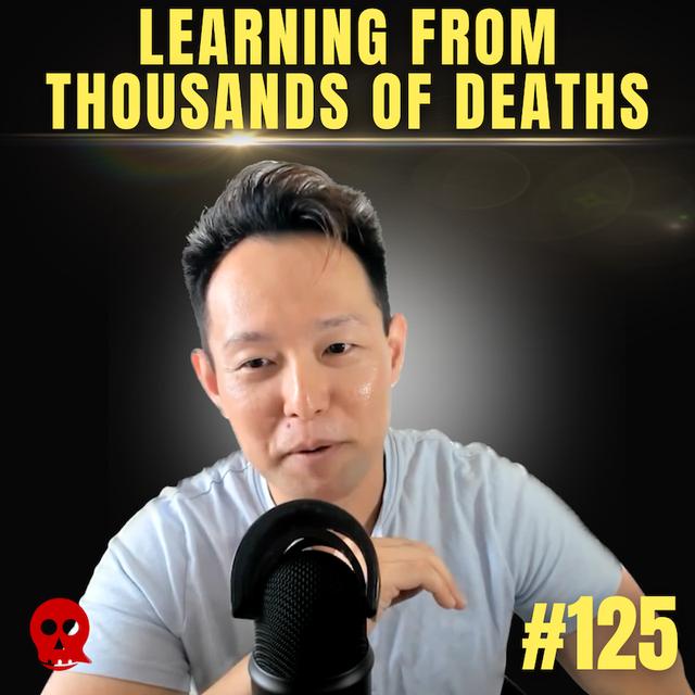 125 - Learning From Thousands Of Deaths | J.S Park - podcast episode cover