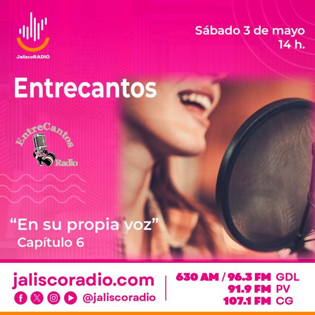 Programa Entrecantos 03 de mayo, 2025: "En su propia voz" - Capítulo 6 - podcast episode cover