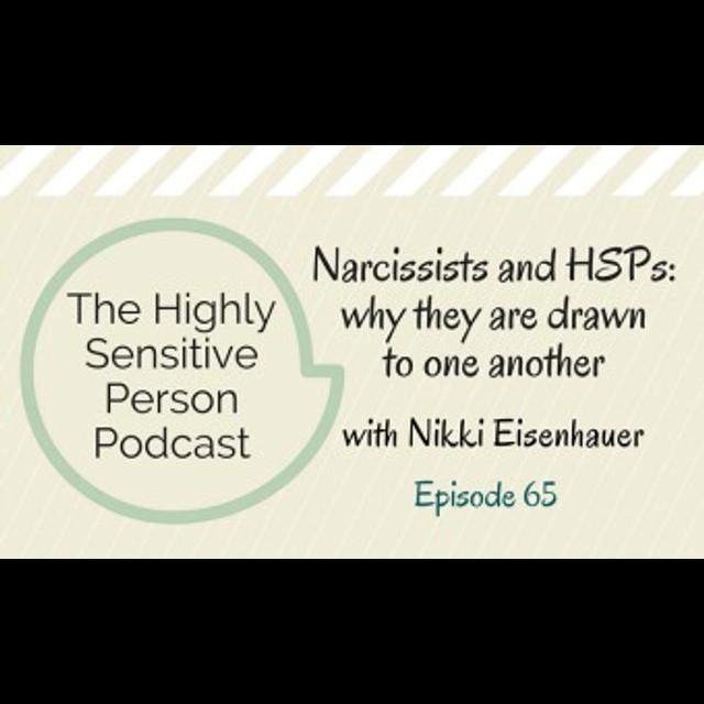 65. Narcissists & Highly Sensitive People - podcast episode cover