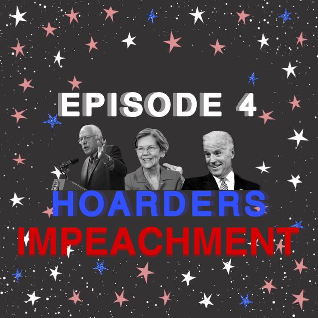 Hoarders: To Impeach or Not To Impeach (Part 2) - podcast episode cover