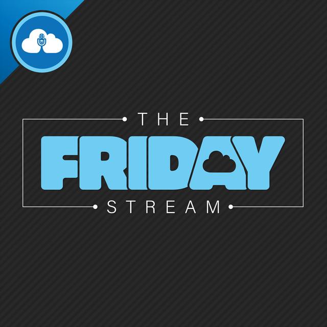 Family Reunion - The FRIDAY Stream - podcast episode cover