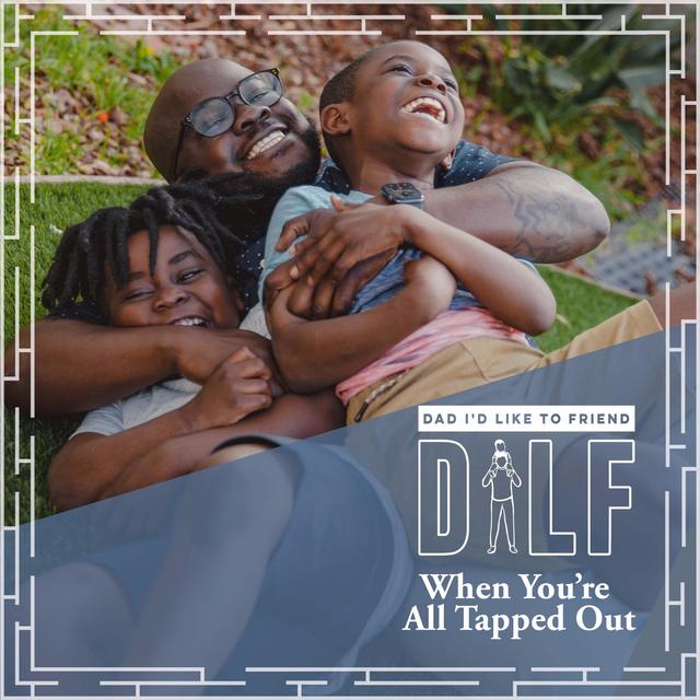 When You're All Tapped Out | Beleaf in Fatherhood - podcast episode cover