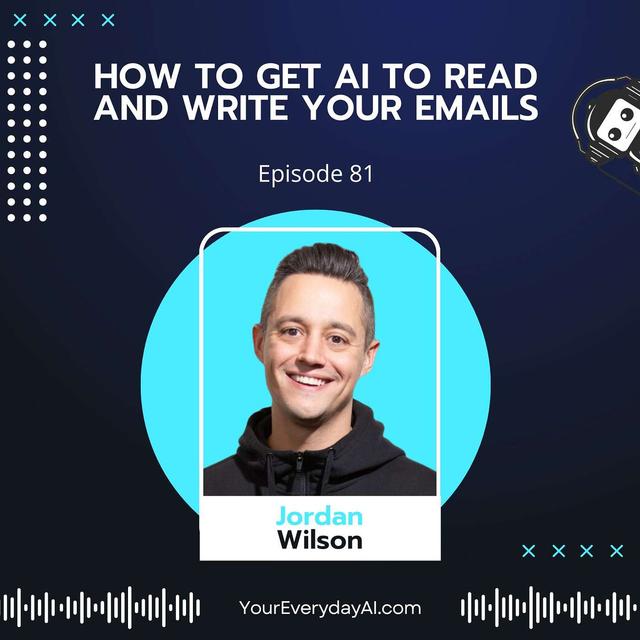 EP 81: How To Get AI to Read and Write Your Emails - podcast episode cover