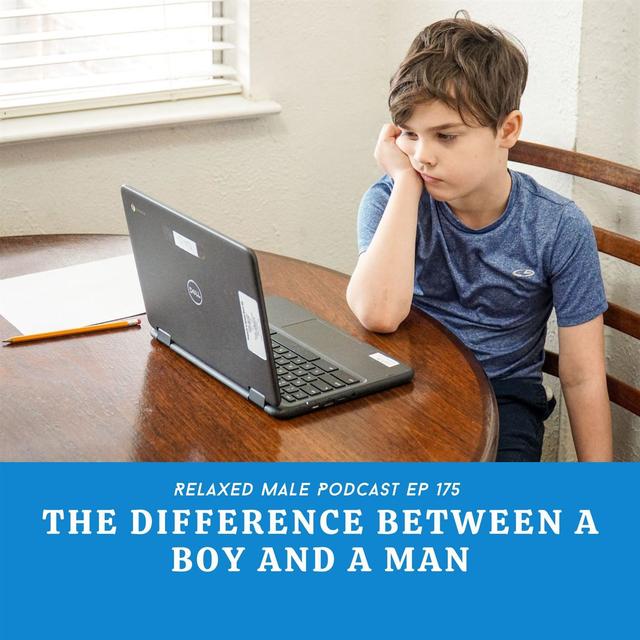 The Difference Between a Boy and a Man - podcast episode cover