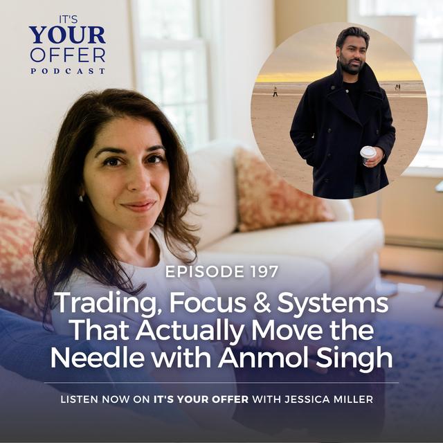 Episode 197: Trading, Focus & Systems That Actually Move the Needle with Anmol Singh - podcast episode cover