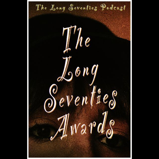 Long Seventies Awards - podcast episode cover