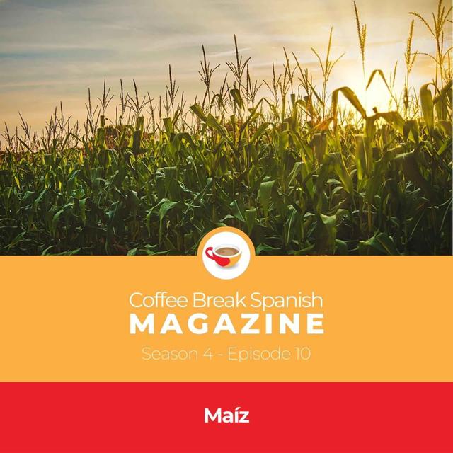 CBS Mag 4.10 | Maíz - podcast episode cover