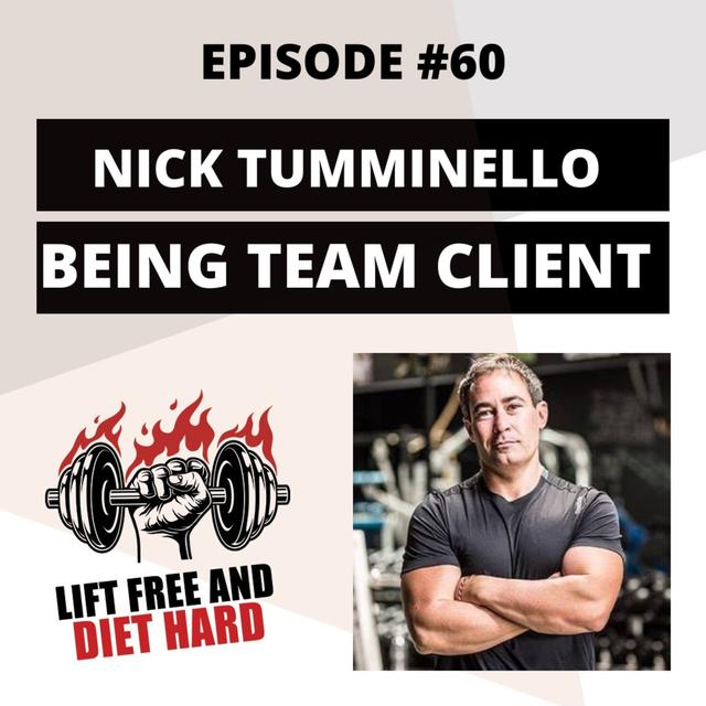 EP 60 Nick Tumminello: Being Team Client - podcast episode cover