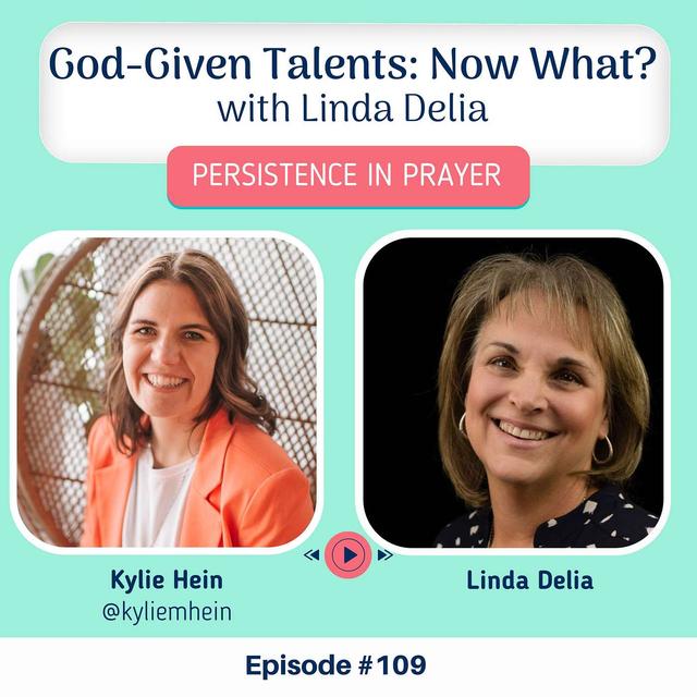 #109 God-Given Talents: Now What? with Linda Delia - podcast episode cover