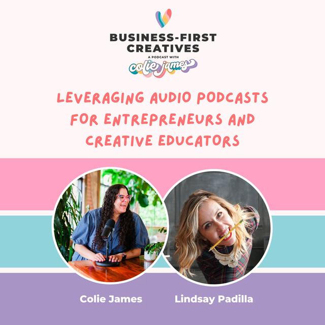 Leveraging Audio Podcasts for Entrepreneurs and Creative Educators with Lindsay Padilla of Hello Audio - podcast episode cover