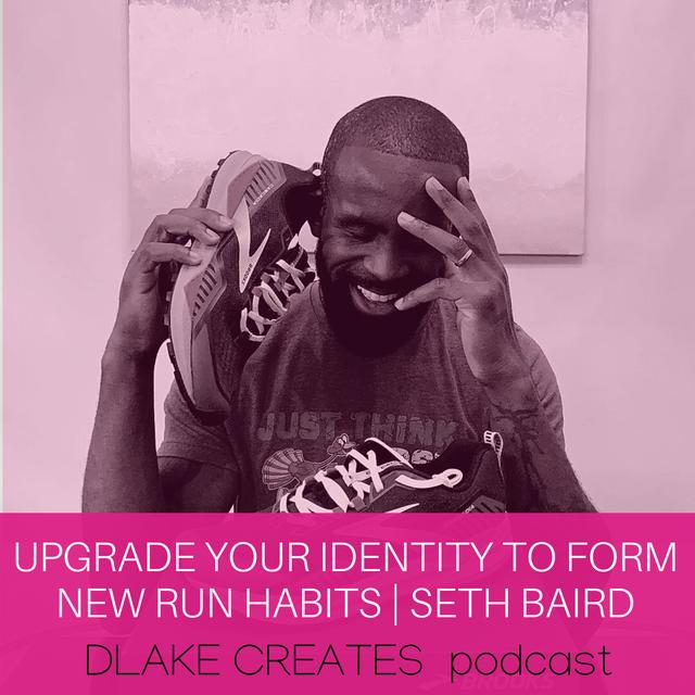 Upgrade your identity to form new running habits with Seth Baird (part 1) - podcast episode cover