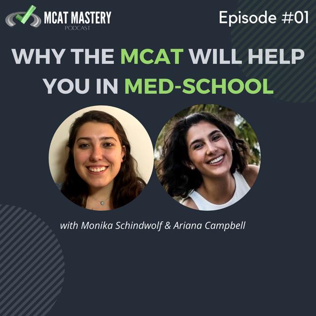 Why the MCAT Will Help You in Med-School! (Our First Episode!) ft. Ariana Campbell - podcast episode cover