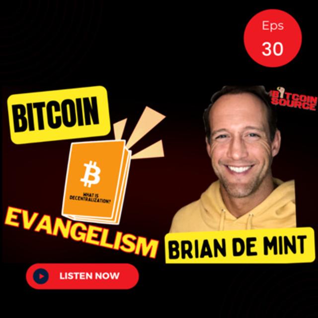 Bitcoin Evangelism- Brian De Mint - podcast episode cover
