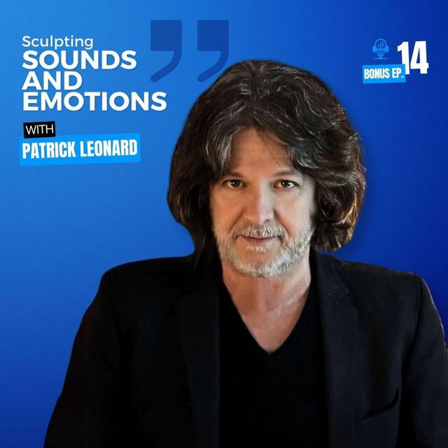 Bonus Episode 14 |  Sculpting Sounds and Emotions with Patrick Leonard - Mick Unplugged - podcast episode cover