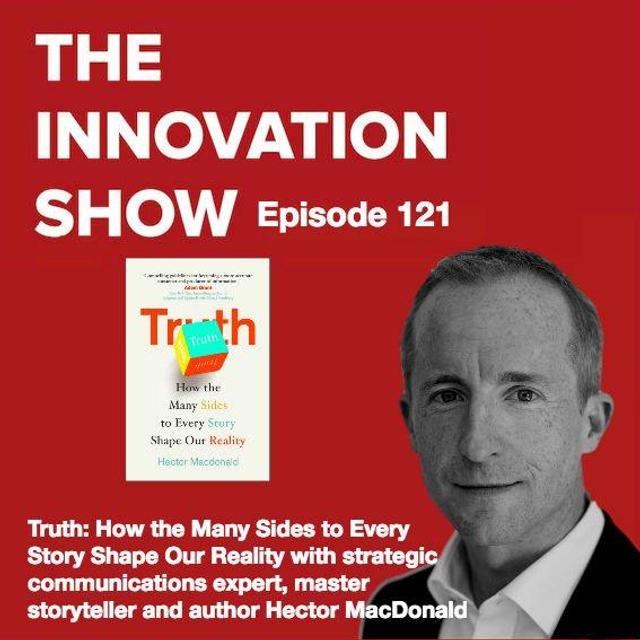 EP 121: "Truth" with strategic communications expert, master storyteller and author Hector MacDonald - podcast episode cover