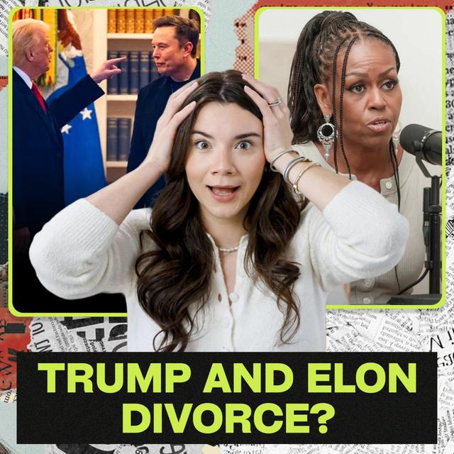Elon SLAMS Trump’s “Big Beautiful Bill” & Michelle Needs To Stop Podcasting | Episode 36 - podcast episode cover