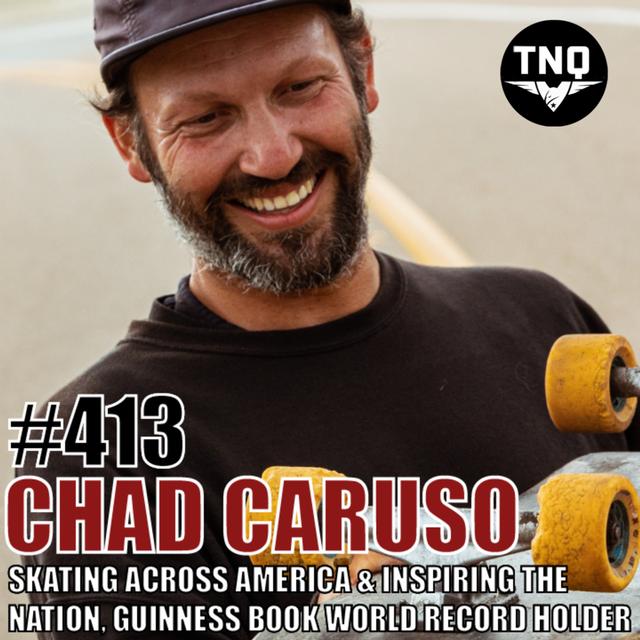 Chad Caruso: Skating Across America For A Cause & Inspiring The Nation, Guinness Book World Record Holder - podcast episode cover