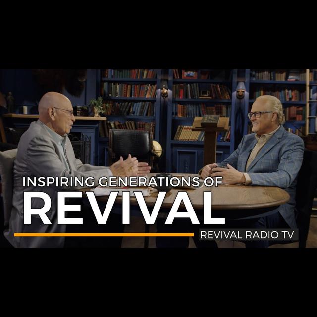 Revival Radio TV: A Grandfather’s Faith - Inspiring Generations of Revival - podcast episode cover