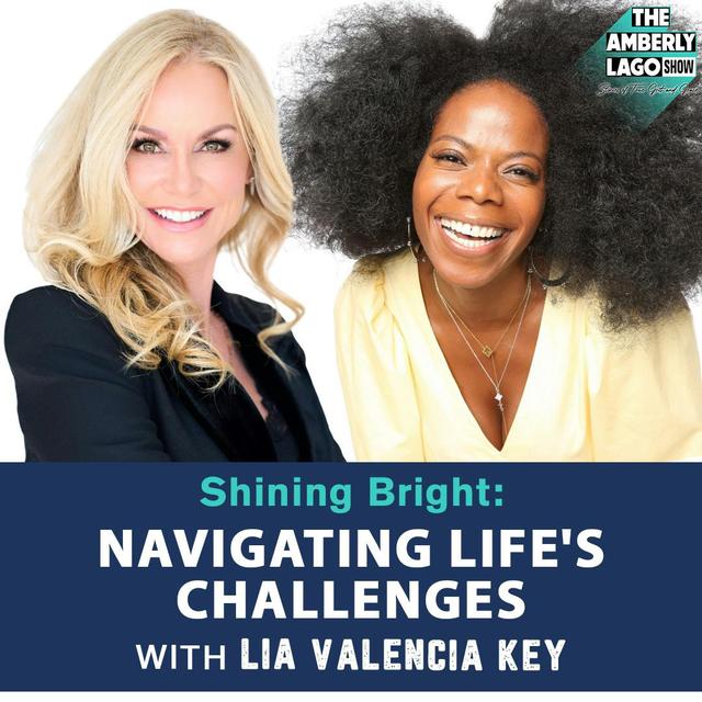 Shining Bright: Navigating Life's Challenges with Lia Valencia Key - podcast episode cover