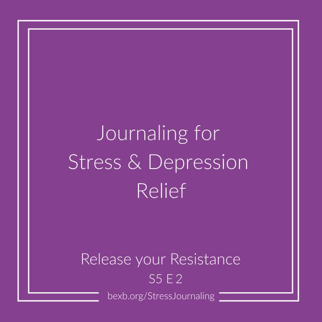 Journaling for Stress and Depression Relief - podcast episode cover