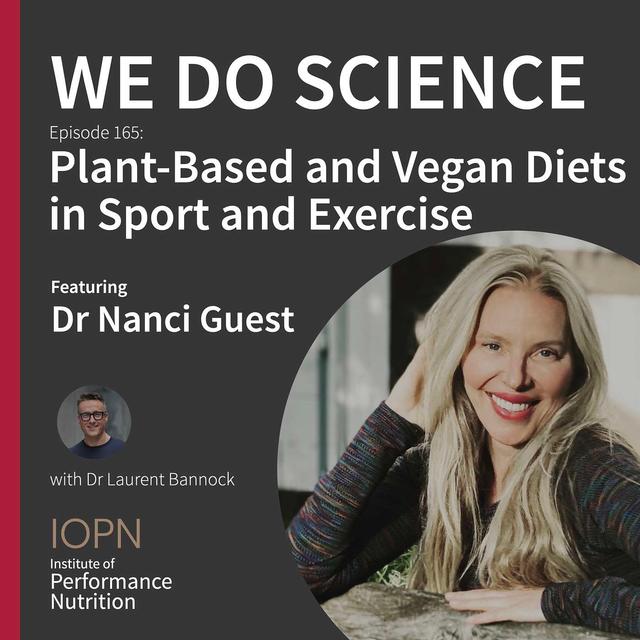 "Plant-Based and Vegan Diets in Sport & Exercise" with Dr Nanci Guest - podcast episode cover