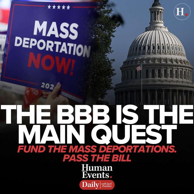 The BBB Is The Main Quest. Fund The Mass Deportations. Pass The Bill. - podcast episode cover