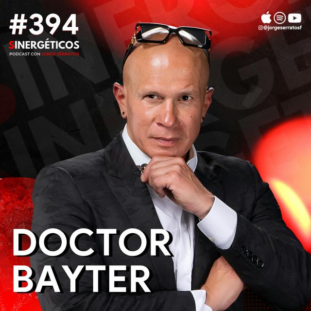 Cómo REVERTIR tus ENFERMEDADES con estos ALIMENTOS | Dr. Bayter | #394 SINERGÉTICOS - podcast episode cover
