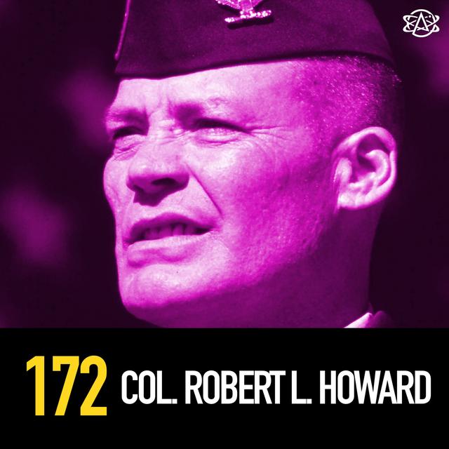 172 - Colonel Robert L. Howard/2019 Year End Review - podcast episode cover