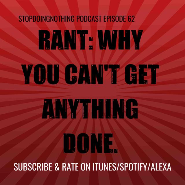 SDN062: Rant - Why people aren't making any damn progress - podcast episode cover