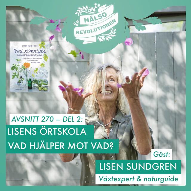 AVSNITT 270 – DEL 2:  LISENS LÄKANDE ÖRTSKOLA! VAD HJÄLPER MOT VAD? - podcast episode cover