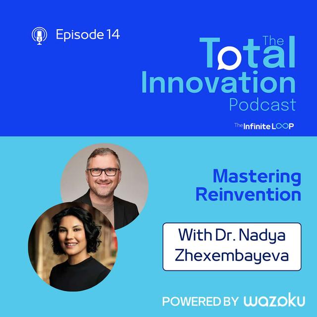 14. Dr. Nadya Zhexembayeva: Mastering Reinvention - podcast episode cover