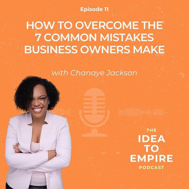 11. How to Overcome the 7 Common Mistakes Business Owners Make - podcast episode cover