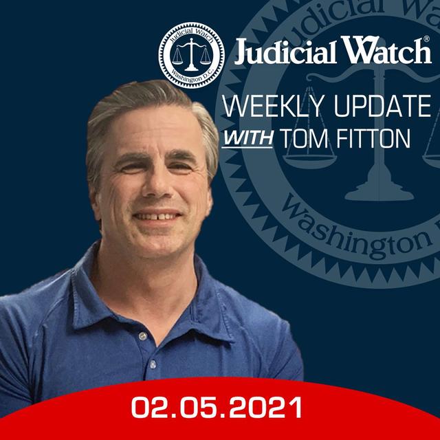 Tom Fitton's Weekly Update -- February 05, 2021 - podcast episode cover