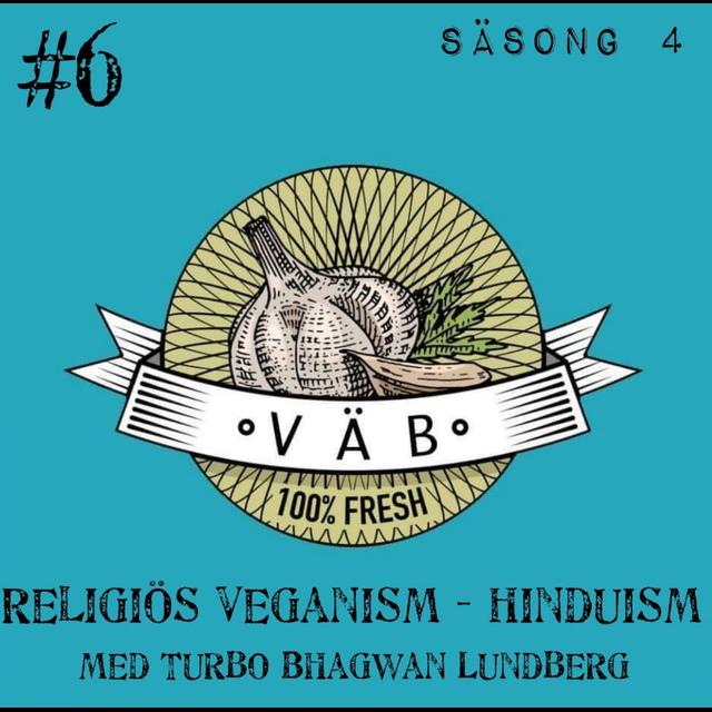 Religiös Veganism - Hinduismen med Turbo Bhagwan Lundberg - podcast episode cover
