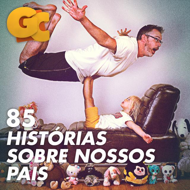 GC 85 | Histórias sobre nossos pais - Grande Coisa - podcast episode cover