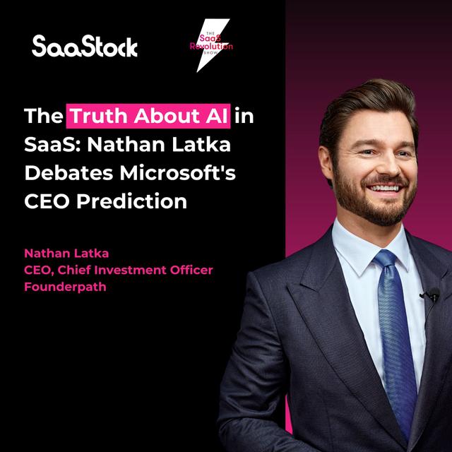 The Truth About AI in SaaS: Nathan Latka Debates Microsoft's CEO Prediction - podcast episode cover