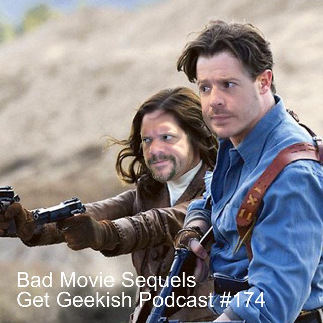 Bad Movie Sequels | Get Geekish Podcast#174 - podcast episode cover