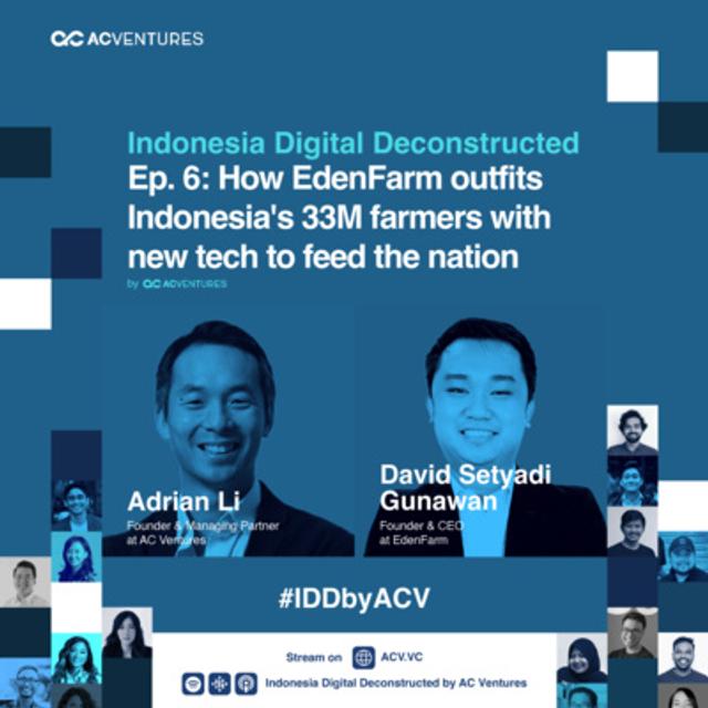 Ep.6 - How EdenFarm outfits Indonesia's 33M farmers with new tech to feed the nation - podcast episode cover