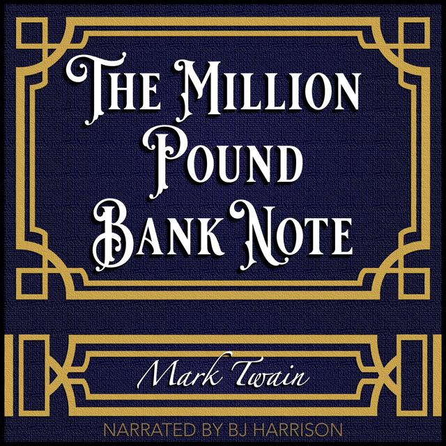Ep. 914, The Million-Pound Bank Note, by Mark Twain VINTAGE - podcast episode cover