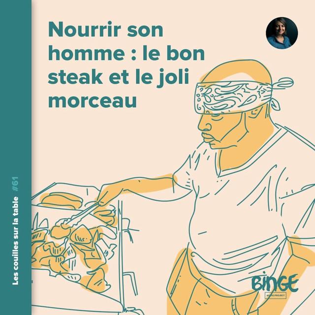 Nourrir son homme (2/2) : le bon steak et le joli morceau - podcast episode cover