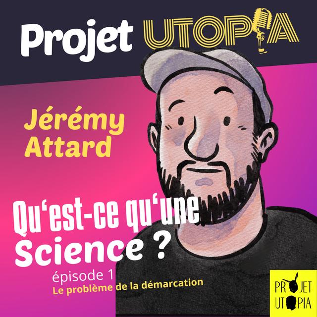 Qu'est-ce qu'une science ? Part. 1 - Jérémy Attard - podcast episode cover