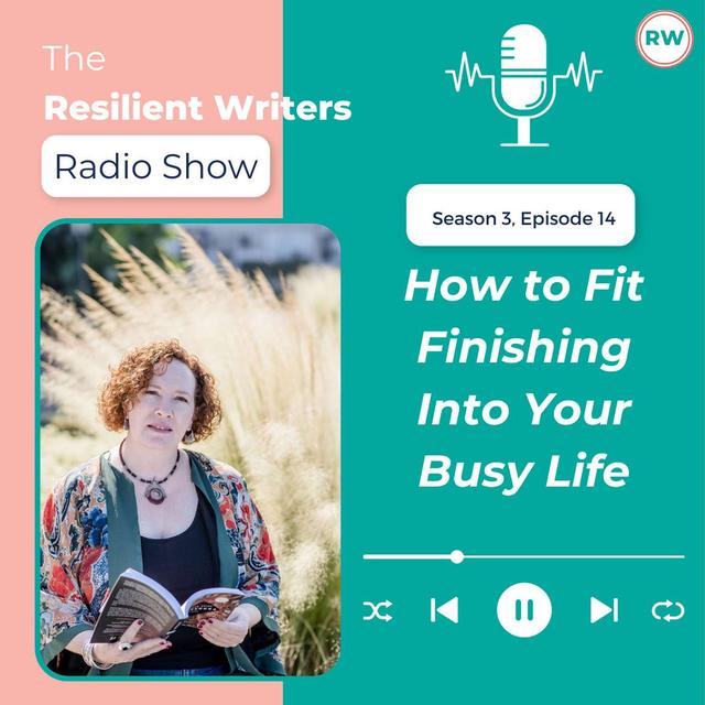 Finishers Series: How to Fit Finishing Into Your Busy Life - podcast episode cover