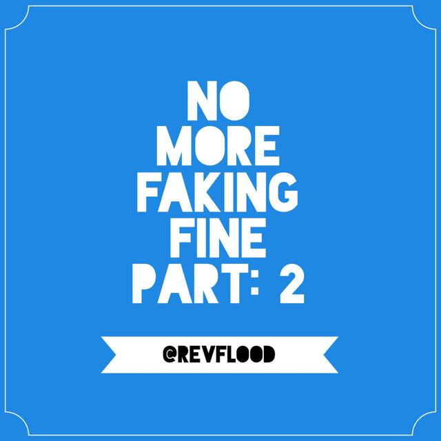 Episode 8: No More Faking Fine Part: 2 - podcast episode cover