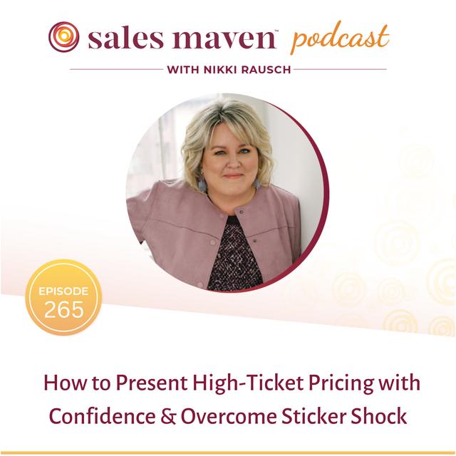 How to Present High-Ticket Pricing with Confidence & Overcome Sticker Shock - podcast episode cover
