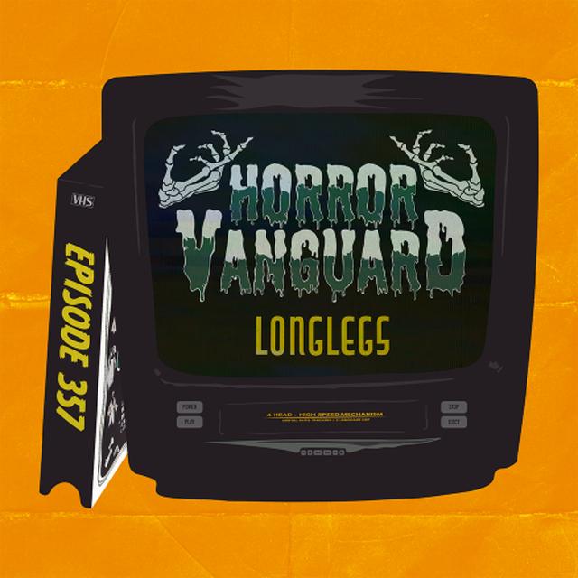 357 - Longlegs (The Rot at the Heart of the Vibes) - podcast episode cover