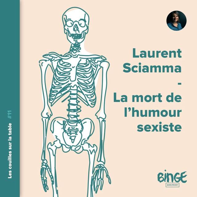 Laurent Sciamma - La mort de l'humour sexiste - podcast episode cover