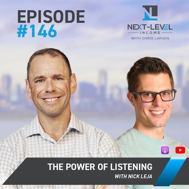 Ep 146: The Power of Listening with Nick Leja - podcast episode cover