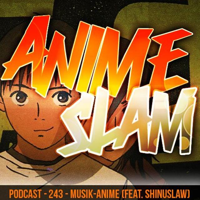 Podcast - 243 - Thema: Musik-Anime (feat. Shinuslaw) - podcast episode cover