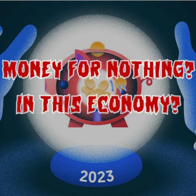 223. Money for Nothing? In this Economy? - podcast episode cover